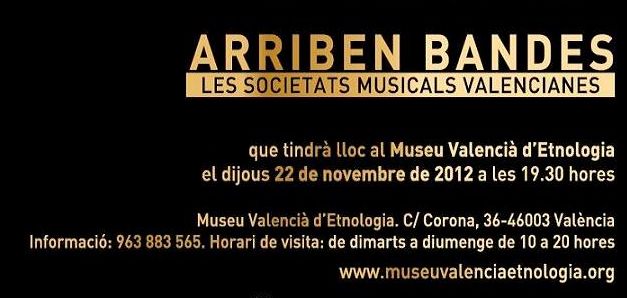 Exposició “Arriben Bandes” Les Societat Musicals Valencianes, al Museu Valencià&nbsp;d’Etnologia